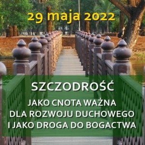 Szczodrość jako cnota ważna dla rozwoju duchowego i jako droga do bogactwa