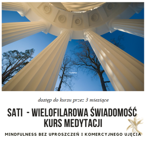 Kurs medytacji: Sati - wielofilarowa świadomość