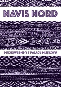 Duchowe SMS-y z Pałacu Mistrzów - Navis Nord
